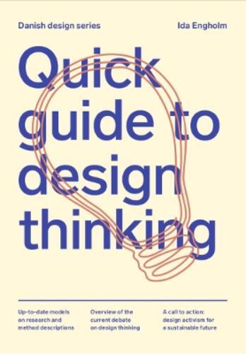 Ida Engholm Quick Guide to Design Thinking (Tascabile)