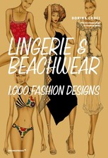 Lingerie &amp Beachwear: 1000 Fashion Designs by Elisabetta Drudi | Paperback