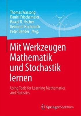 Mit Werkzeugen Mathematik und Stochastik lernen - Using Tools for Learning Mathe