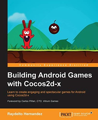 BUILDING ANDROID GAMES WITH COCOS2D-X By Raydelto Hernandez **BRAND NEW**