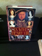 The Six Wives of Henry VIII by Weir, B. Alison, Weir, Alison