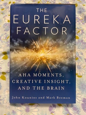 BOOK The Eureka Factor JOHN KOUNIOS Mark Beeman Aha Moments Creative insights hc