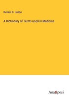 Richard D. Hoblyn | A Dictionary Of Terms Used In Medicine | Buch | Englisch