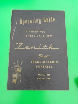 OPERATING GUIDE ZENITH SUPER TRANS OCEANIC PORTABLE MODEL H500 CHASSIS 5H40