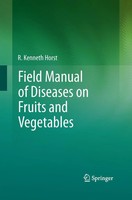 R. Kenneth Horst | Field Manual Of Diseases On Fruits And Vegetables | Buch