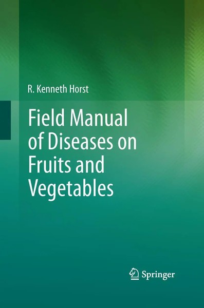 R. Kenneth Horst | Field Manual Of Diseases On Fruits And Vegetables | Buch-image