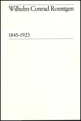 Wilhelm Conrad Roentgen 1845-1923