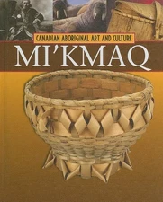 Mi'kmaq (Canadian Aboriginal Art & Culture) - hardcover Webster, Christine