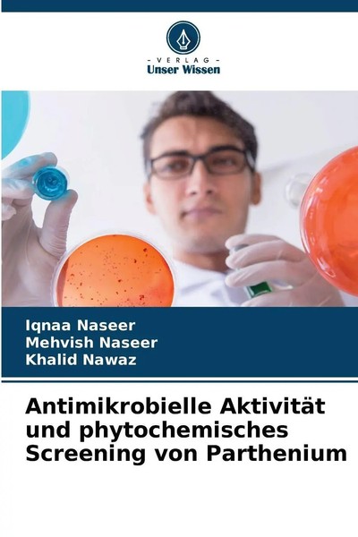 Iqnaa Naseer (U. A.) | Antimikrobielle AktivitäT Und Phytochemisches...-image