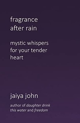 Fragrance After Rain, John, Jaiya