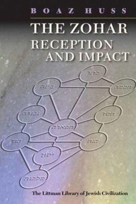The Zohar: Reception and Impact by Boaz Huss (English) Hardcover Book