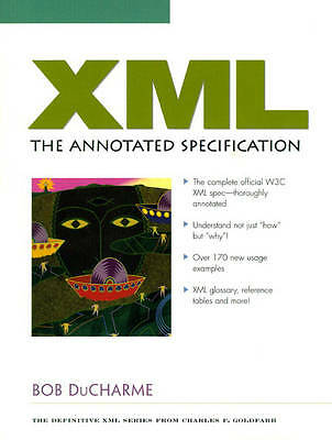 XML: The Annotated Specification by DuCharme, Bob