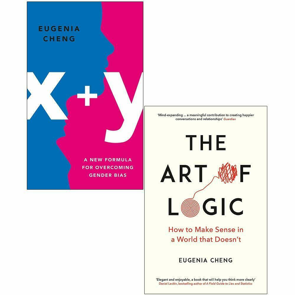 Eugenia Cheng 2 Books Collection Set x+y A Mathematician, The Art of Logic