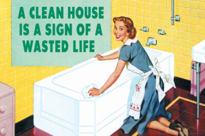 A Clean House Is Sign Of A Wasted Life Retro Humor Funny Poster 18x12 inch