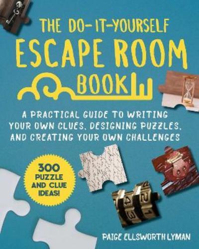 Paige Ellsworth Lyman Do-It-Yourself Escape Room Book (Tascabile)