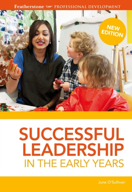Successful Leadership in the Early Years by June O'Sullivan (Paperback Book)