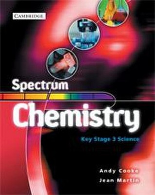 Spectrum Chemistry Class Book (Spectrum Key Stage 3 Science), Andy Cooke, J ...