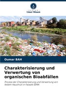 Charakterisierung Und Verwertung Von Organischen BioabfäLlen Oumar Bah Buch 2024