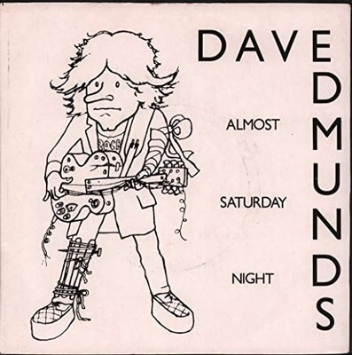 Dave Edmunds - Almost Saturday Night - Used Vinyl Record 7 - G12170z