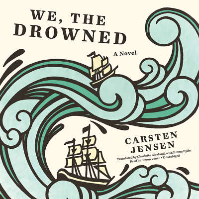 We, the Drowned by Carsten Jensen 2016 Unabridged CD 9781504682206