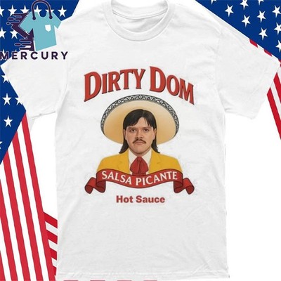 Dirty Dom Tapatio Hot Sauce T-Shirt