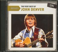 John Denver - Setlist: The Very Best Of John Denver Live (Cd) - Classic Count...