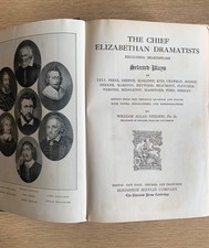 The Chief Elizabethan Dramatists. W. A. Neilson. Pub 1911, 1st Ed. Houghton Miff