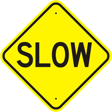 Slow Down Signs, 12" X 12", Reflective Rust-Free Aluminum, UV Weatherproof, Ea