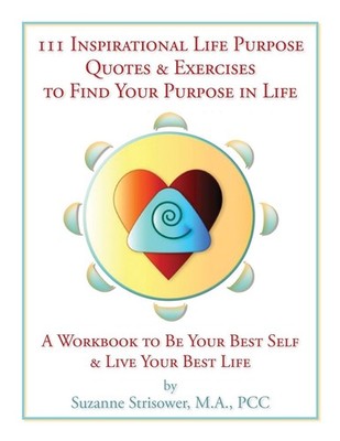 111 Inspirational Life Purpose Quotes & Exercises to Find Your Purpose in Li...