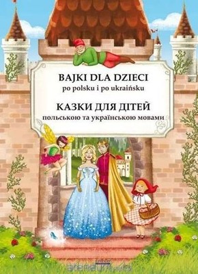 Bajki dla dzieci po polsku i ukraińsku (ukrainsku) / LITERAT