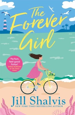The Forever Girl by Jill  Shalvis (Paperback Book)