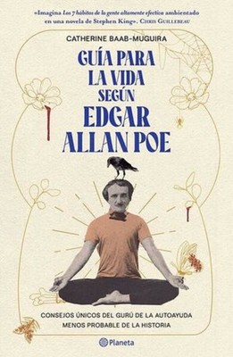 Guía Para La Vida Según Edgar Allan Poe CATHERINE BAAB-MUGUIRA Spanish Book