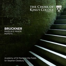 The Choir of King's - Bruckner: Mass In E Minor, Motets New SACD