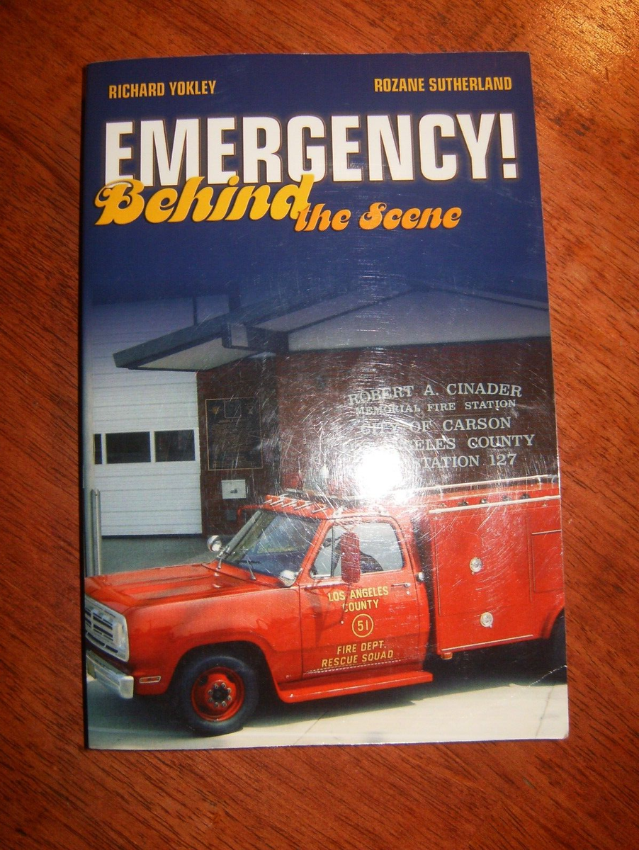 Emergency!: Behind the Scene by Richard Yokley|Rozane Sutherland
