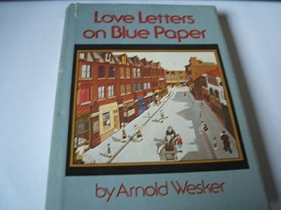 LOVE LETTERS ON BLUE PAPER By Arnold Wesker - Hardcover *Excellent Condition*