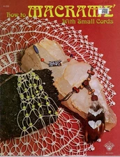HOW TO MACRAME WITH SMALL CORDS H-233 Jewelry Macrame' Pattern Leaflet