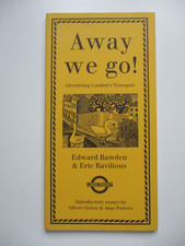 EDWARD BAWDEN & ERIC RAVILIOUS Away We Go! ADVERTISING LONDON'S TRANSPORT - 2005