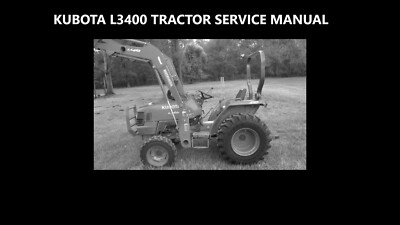 KUBOTA L3400 WORKSHOP SERVICE MANUAL -380pg for L-3400 Tractor Rebuilding Repair