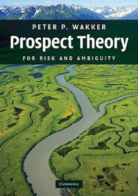 Prospect Theory : For Risk and Ambiguity, Paperback by Wakker, Peter P., Like...