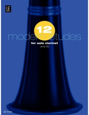 12 MODERN ETUDES FOR SOLO CLARINET MUSIC BOOK UNIVERSAL EDITION JAMES RAE NEW