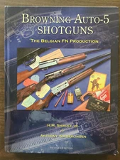 Browning Auto-5 Shotguns - The Belgian FN Production - Revised Edition