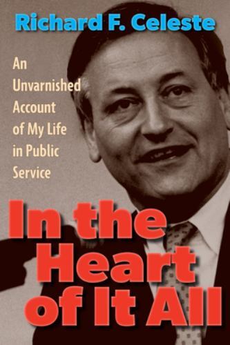 In the Heart of It All : An Unvarnished Account of My Life in Public Service,... - Picture 1 of 1