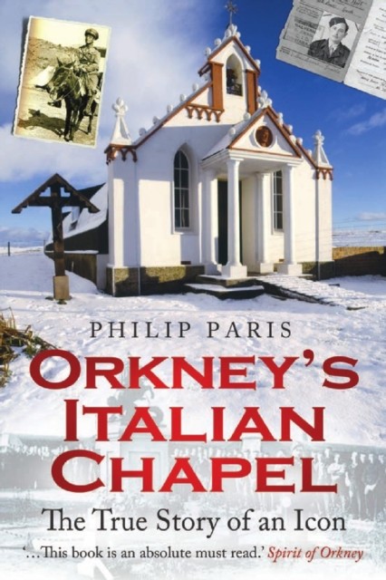Orkney's Italian Chapel: The True Story of an Icon - Image 3