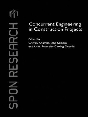 Concurrent Engineering in Construction Projects - 9781138971479