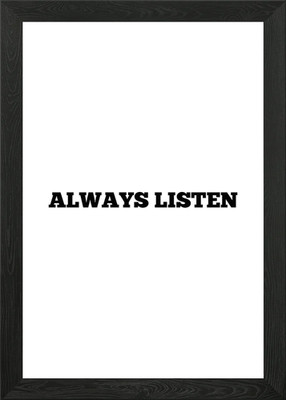Always Listen Zitat Kunst Gerahmtes Wandbild Poster Leinwanddruck Bild