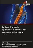Fattore Di Crescita Epidermico E Benefici Del Collagene Per La Salute Mehdi Khos