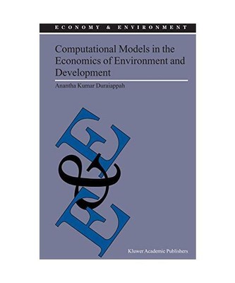 Computational Models in the Economics of Environment and Development, A. K. Dura