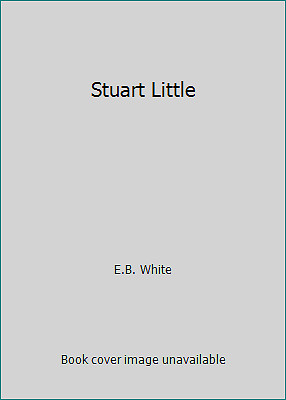 Stuart Little by E.B. White