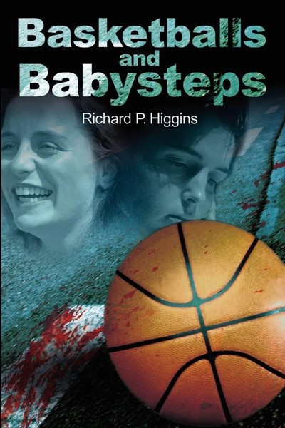 Richard P. Higgins | Basketballs And Babysteps | Taschenbuch | Englisch (2001)-image