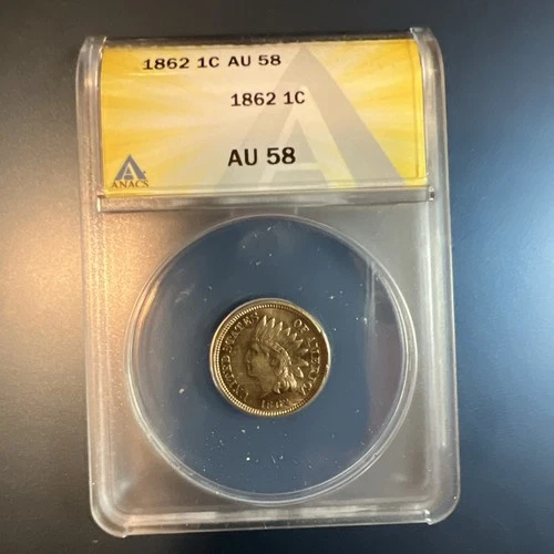1862 Indian Head Cent ANACS AU58
